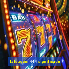 tatuagem 444 significado